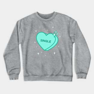 single and ready to mingle Crewneck Sweatshirt